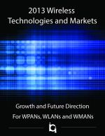 2013 Wireless 
Technologies and Markets: